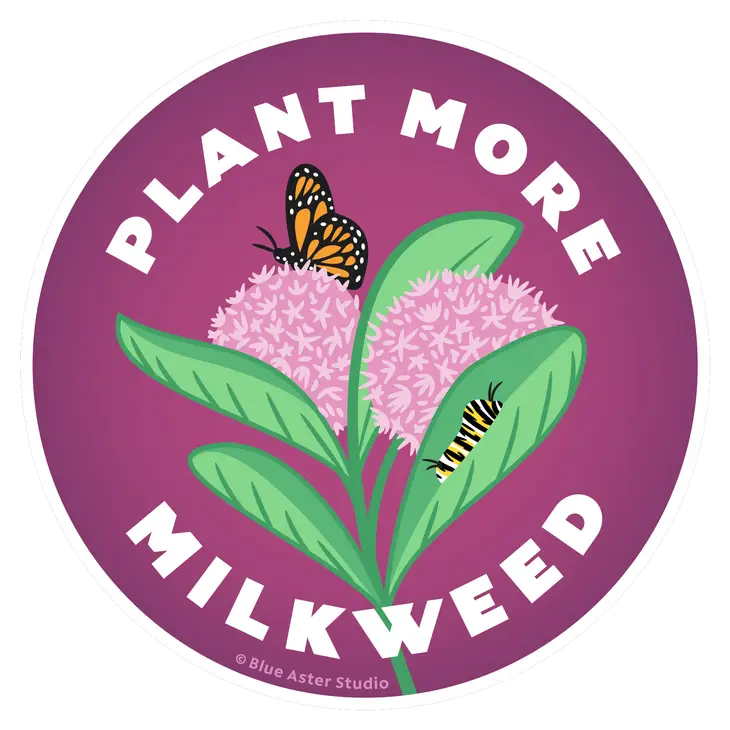 Plant More Milkweed Sticker