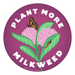 Plant More Milkweed Sticker