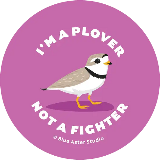 Bird Button - "I'm a Plover Not a Fighter" - design